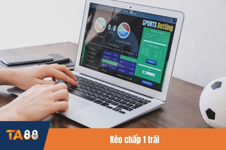 Kèo chấp 1 trái