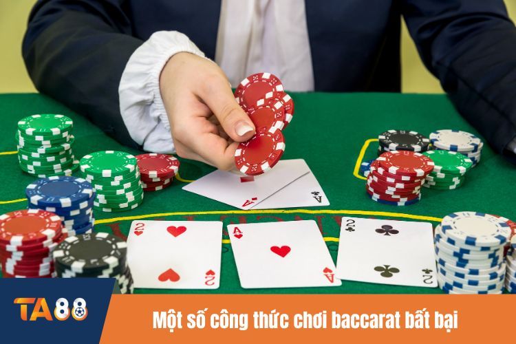 Một số công thức chơi baccarat bất bại